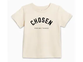 Chosen For Big Things Youth/Toddler T-Shirt