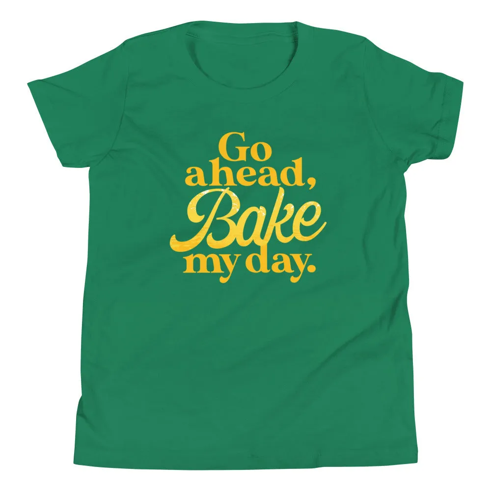 Go Ahead, Bake My Day Kid's Youth Tee