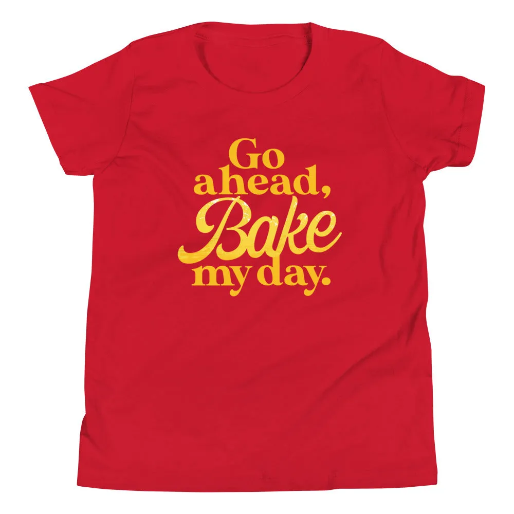 Go Ahead, Bake My Day Kid's Youth Tee