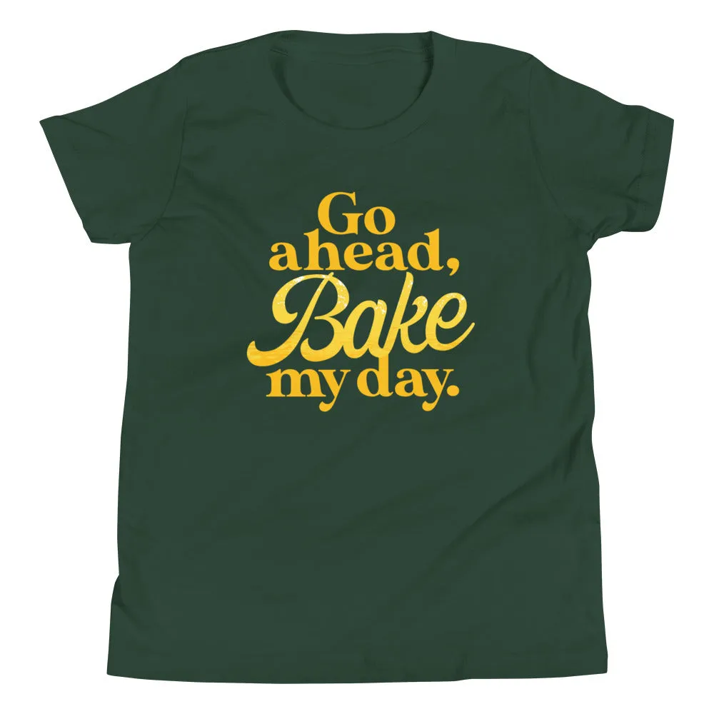 Go Ahead, Bake My Day Kid's Youth Tee