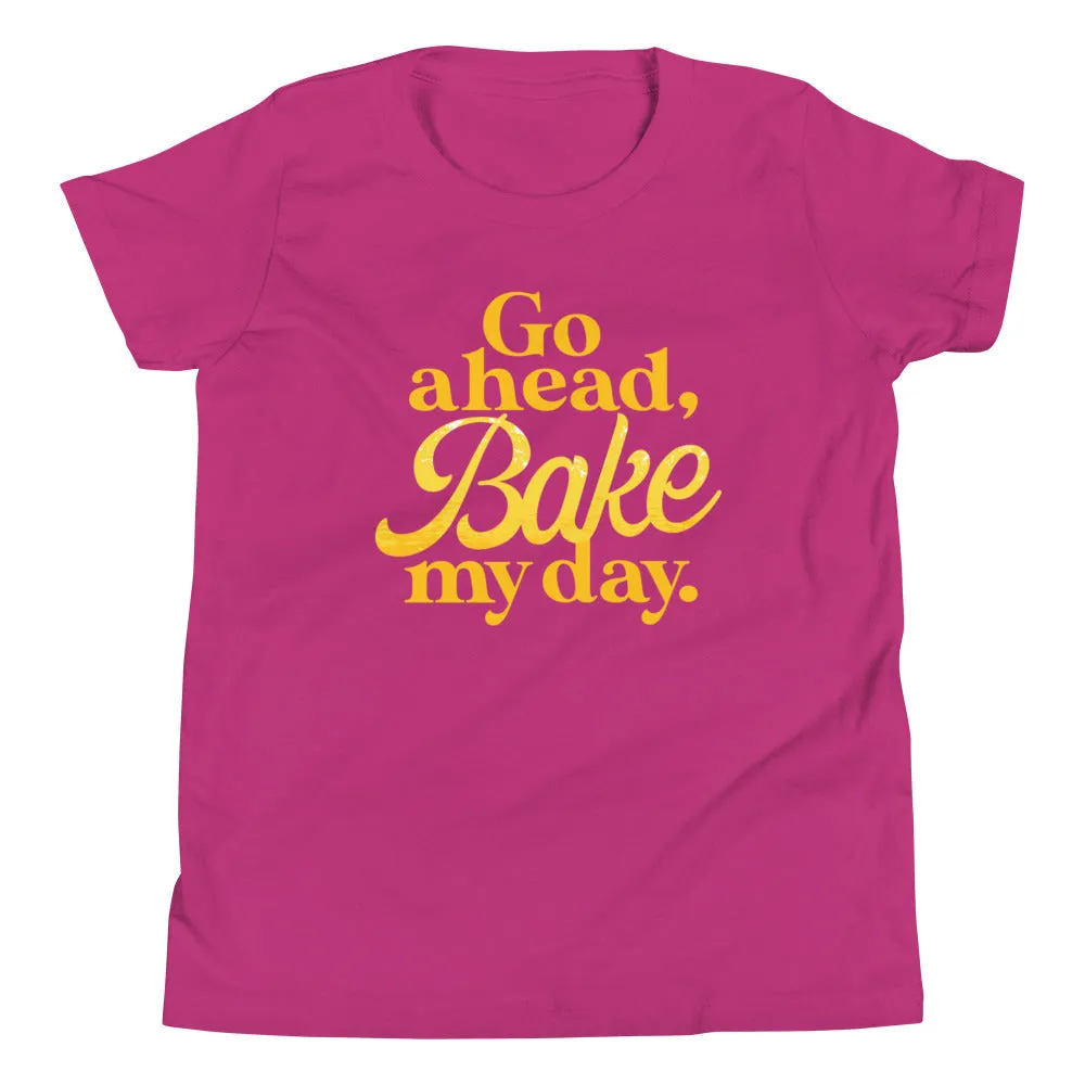 Go Ahead, Bake My Day Kid's Youth Tee