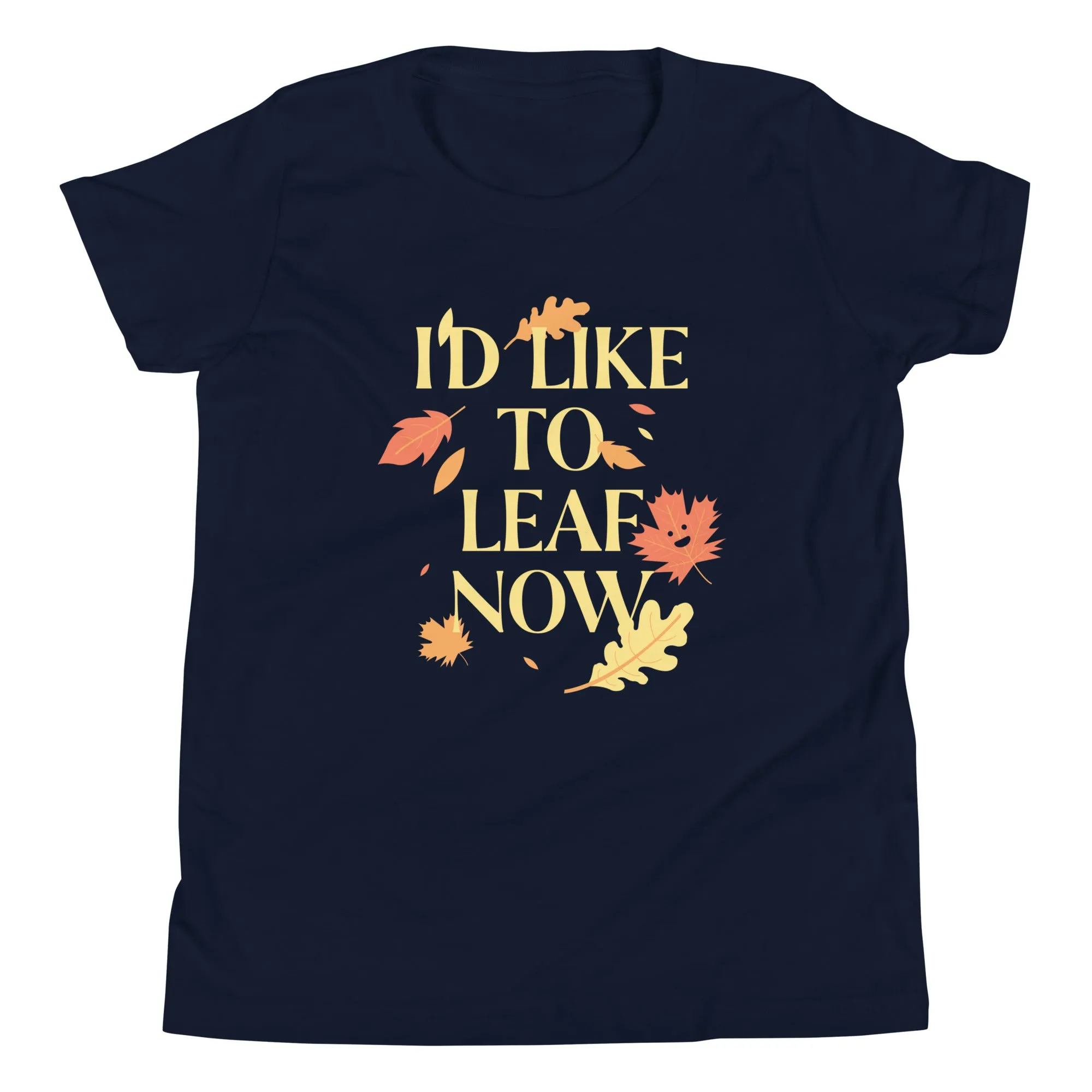 I'd Like To Leaf Now Kid's Youth Tee