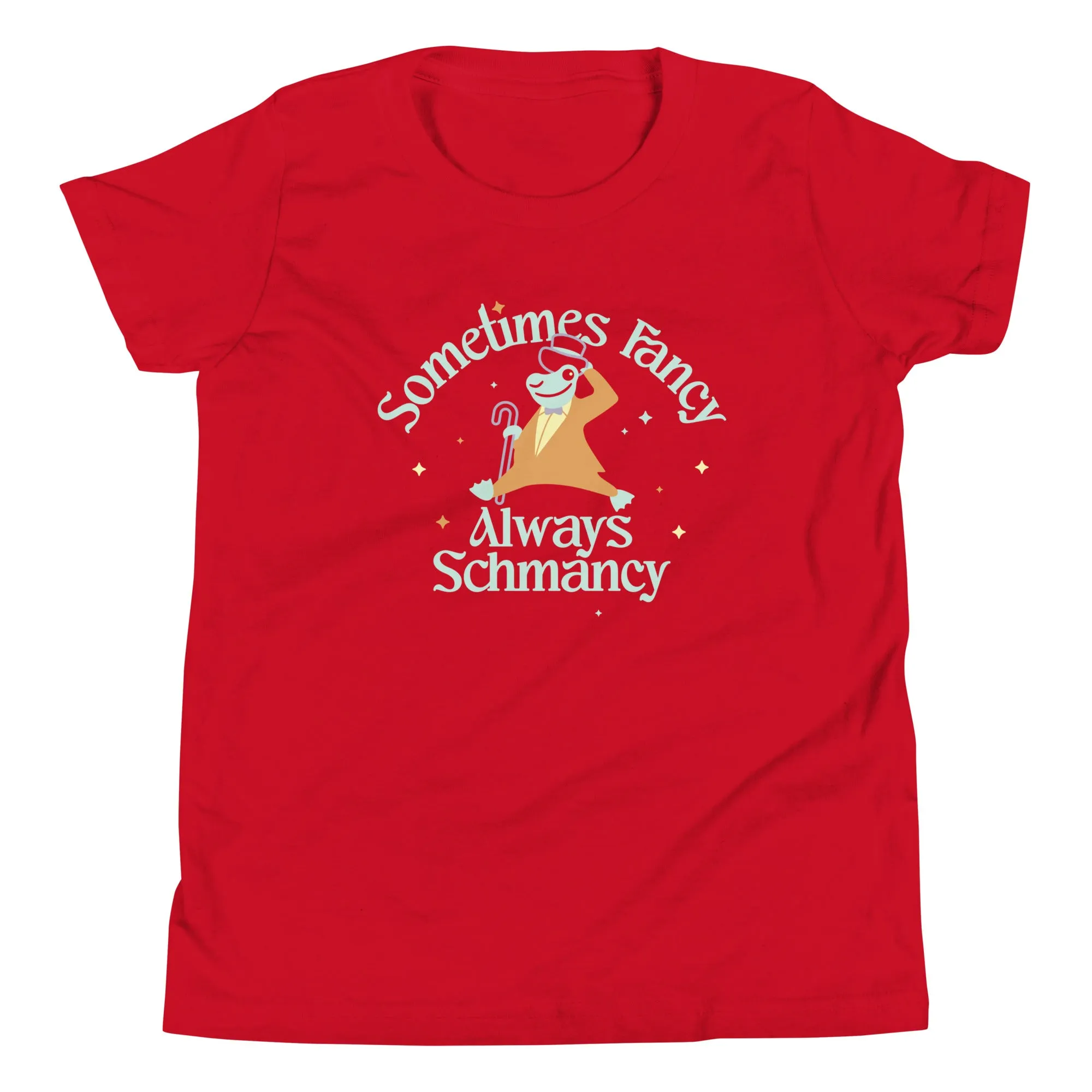 Sometimes Fancy Always Schmancy Kid's Youth Tee