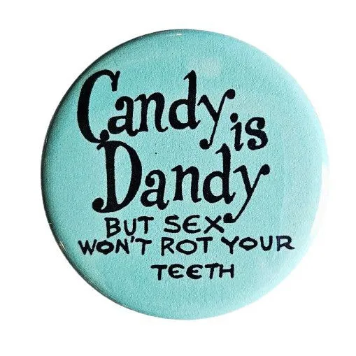Vintage Reproduction Candy is Dandy Small Pinback Button | 1.25" Diameter '60 '70s '80s Retro Pin